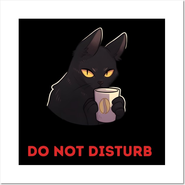 Coffee Cat - Do not Disturb Wall Art by DressedInnovation